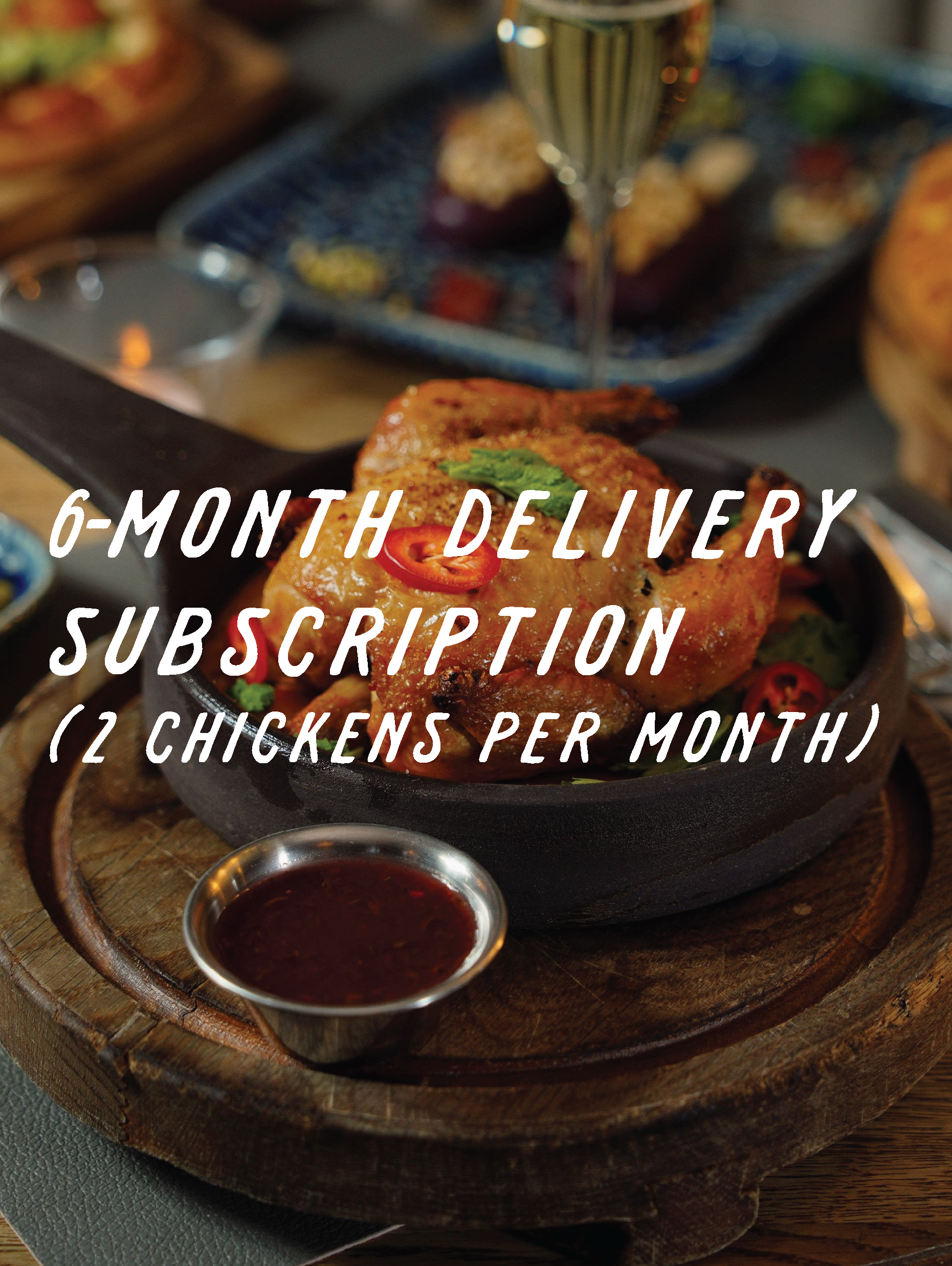 6 month chicken subscription (2 chickens per month) 6 month chicken subscription (2 chickens per month)